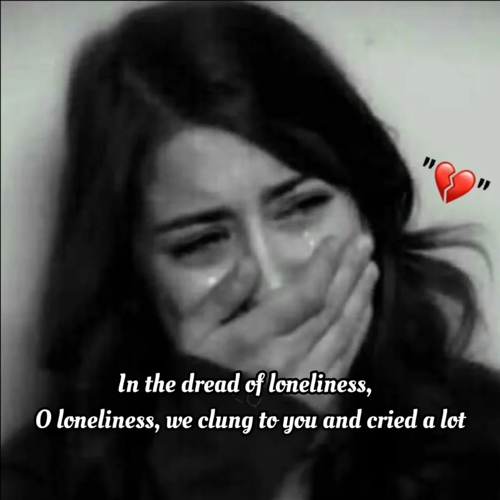 Terror of Loneliness — Where Silence Hurts the Most loneliness crying girl hiding face broken heart black white