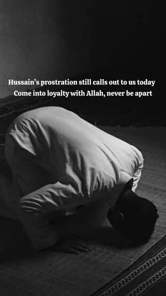 prayer-imam-hussain-poetry-man-sajda-black-white-prostration — English verse on Hussain's prostration still calling for loyalty to Allah, over a black and white photo of a man in sajda
