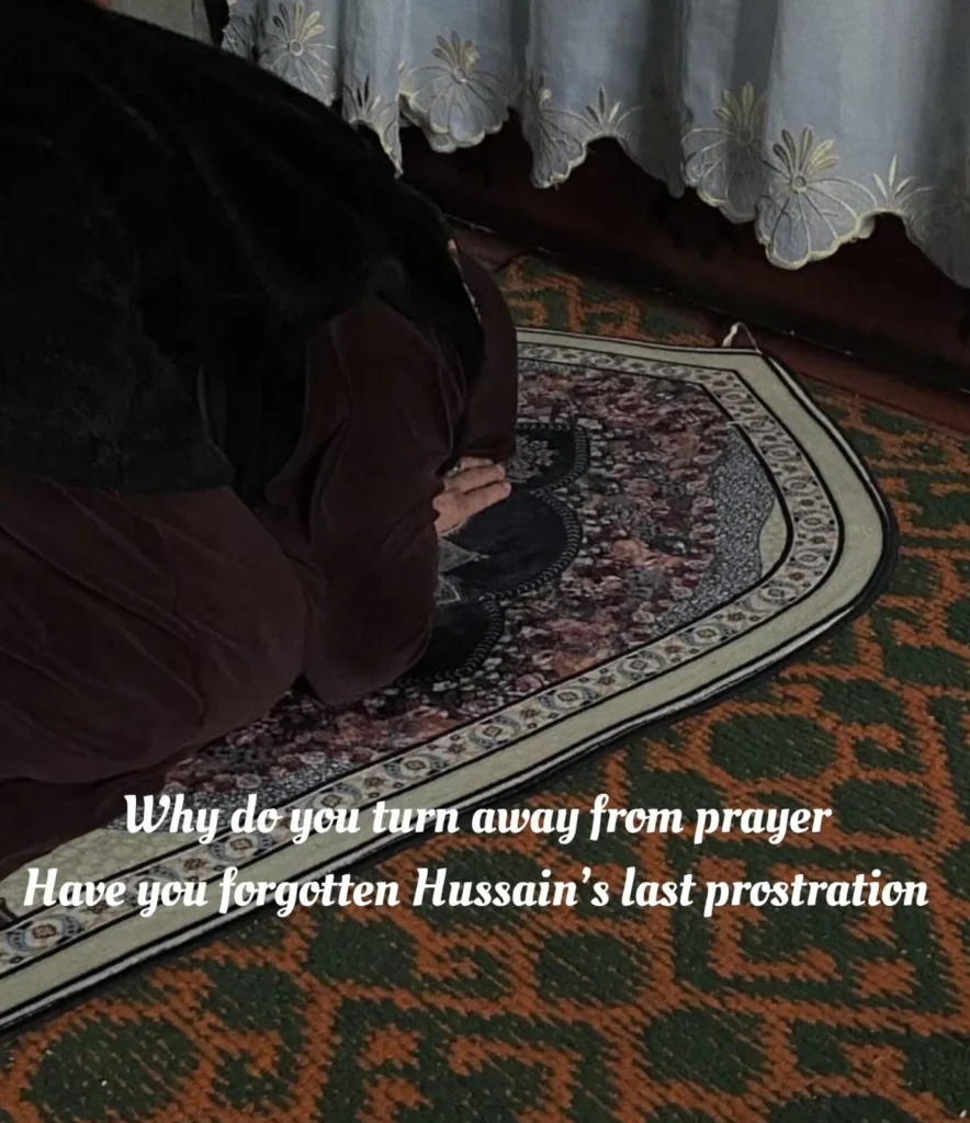 prayer-imam-hussain-poetry-woman-sajda-carpet-turn-away — English verse asking why one turns from prayer and forgets Hussain's last prostration, over a woman prostrating on a patterned carpet