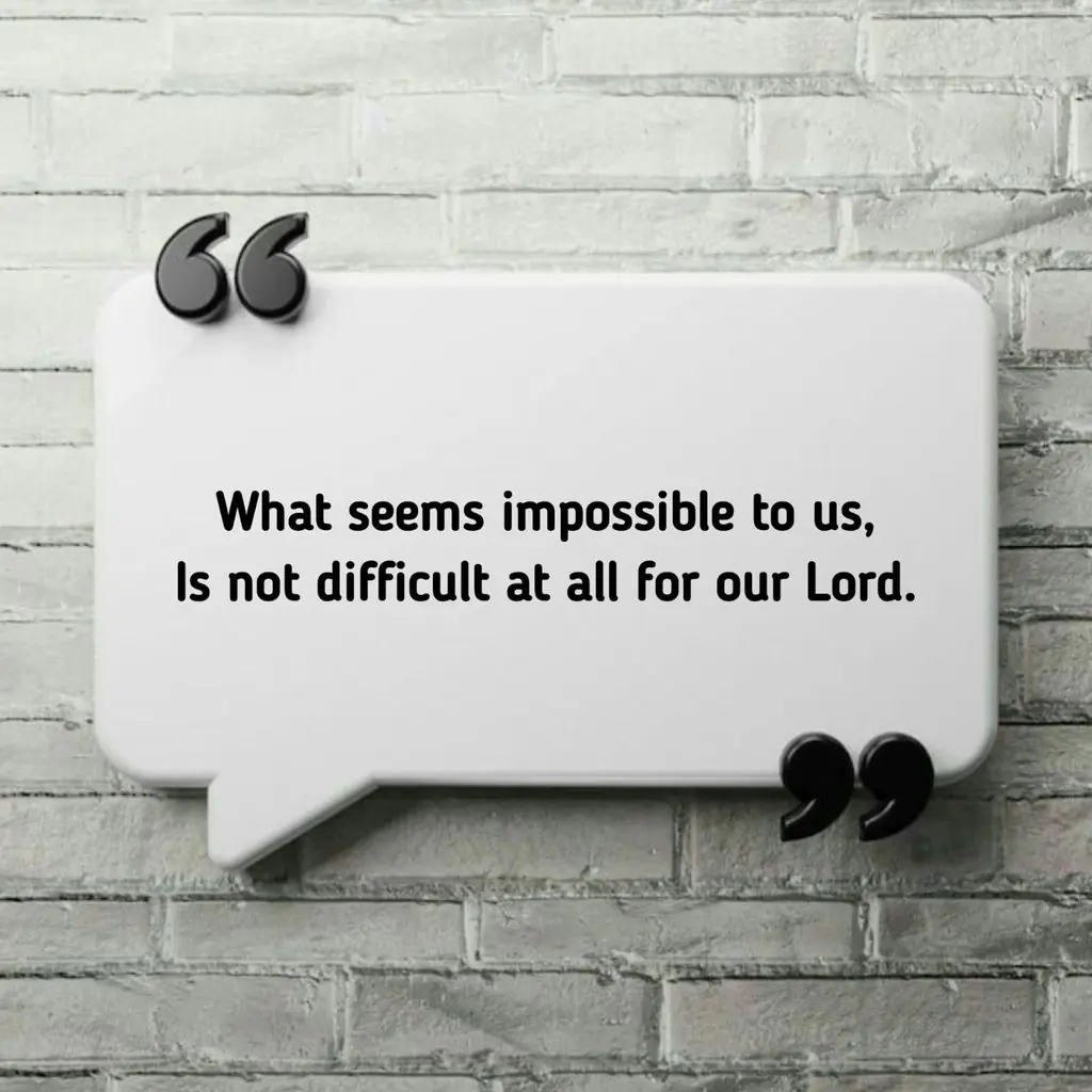 black-and-white-quote-speech-bubble-on-brick-wall-not-difficult-for-our-lord-poetry